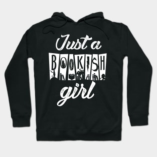 Just A Bookish Girl Hoodie